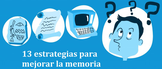 13 estrategias prácticas para mejorar la memoria