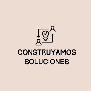 Construyamos Soluciones