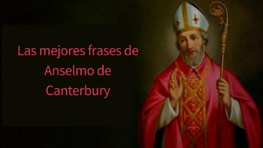 Frases de San Anselmo de Canterbury