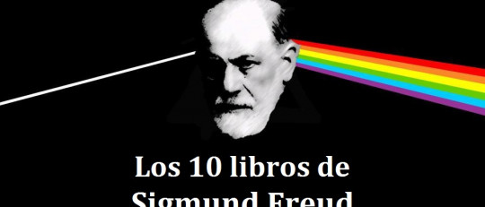 Los 10 libros de Sigmund Freud más importantes