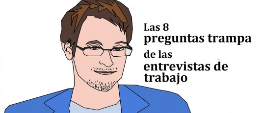 Entrevistas de trabajo: 8 preguntas trampa (y cómo gestionarlas con éxito)