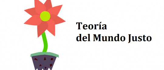 Teoría del Mundo Justo: ¿tenemos lo que nos merecemos?