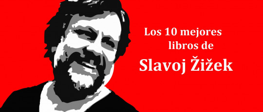 Los 10 mejores libros de Slavoj Žižek