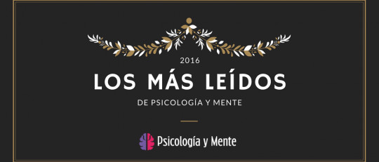 Los 15 artículos más leídos de Psicología y Mente en 2016