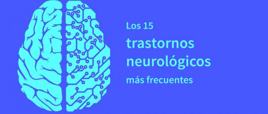 Los 15 trastornos neurológicos más frecuentes