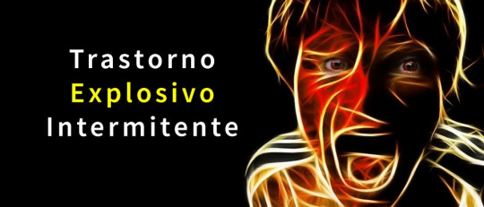 Trastorno explosivo intermitente: causas y síntomas