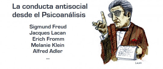 La conducta antisocial vista desde el Psicoanálisis