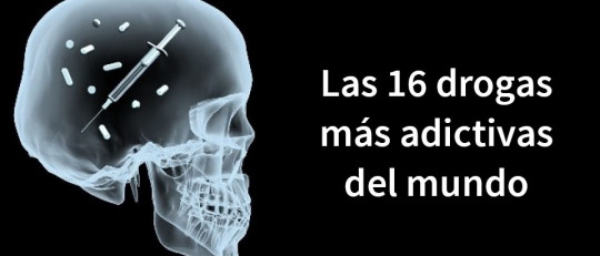 Las 16 drogas más adictivas del mundo